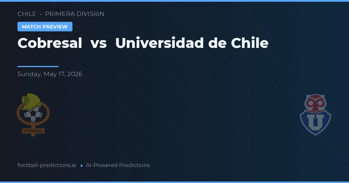 Cobresal vs Universidad de Chile — matchtips och förhandstitt