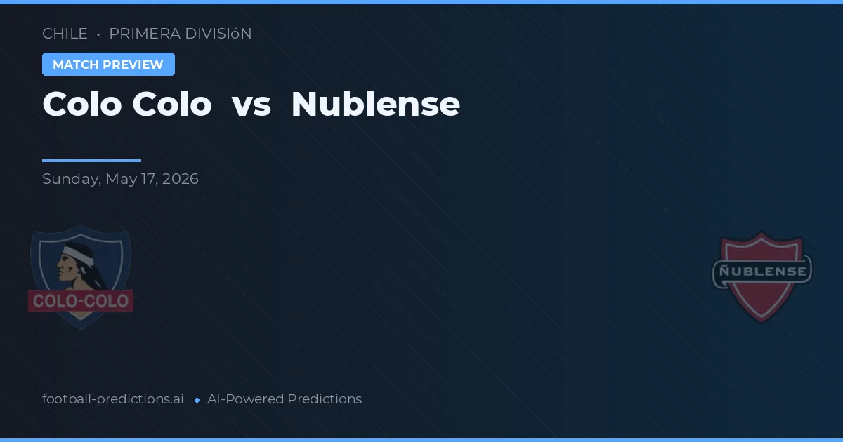 Colo Colo vs Nublense — matchtips och förhandstitt