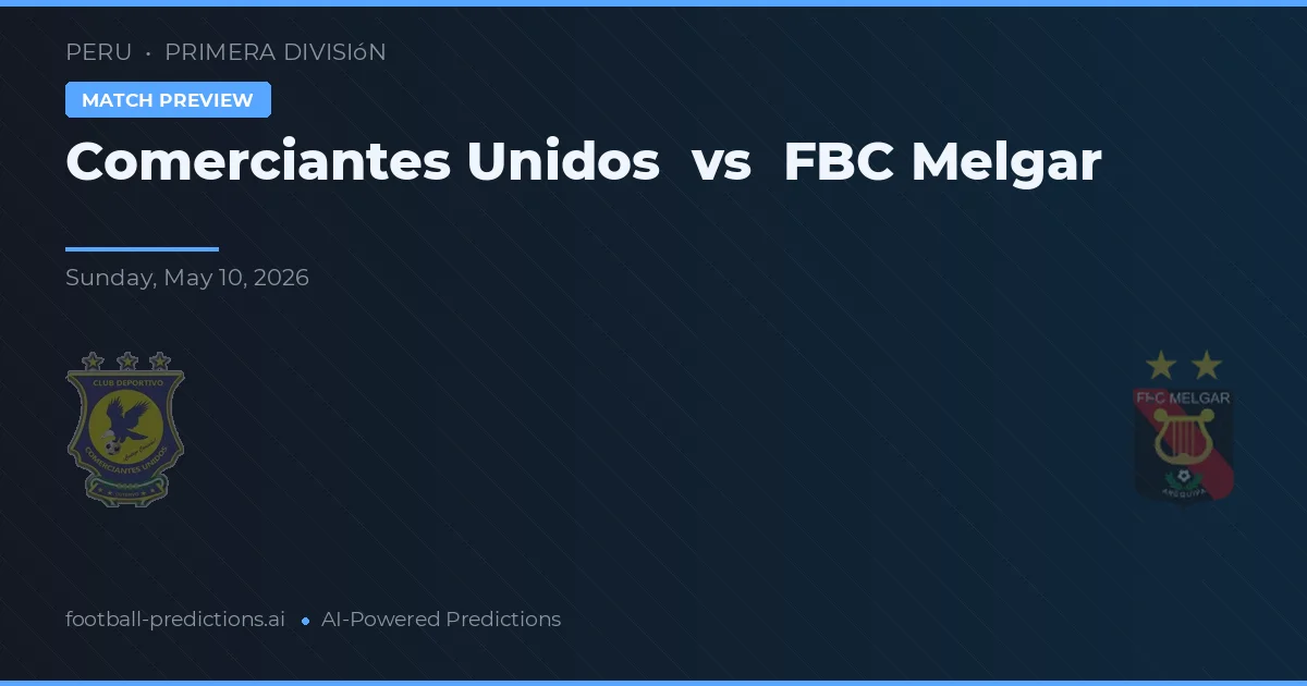 Comerciantes Unidos vs FBC Melgar — matchtips och förhandstitt