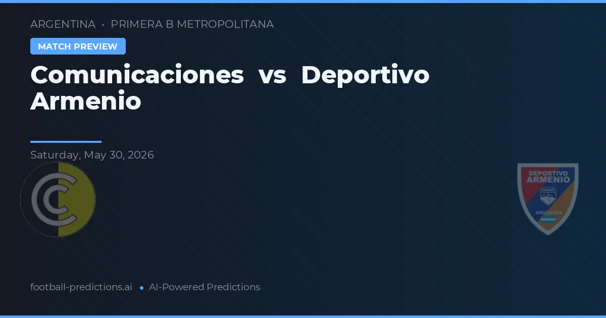 Comunicaciones vs Deportivo Armenio — matchtips och förhandstitt