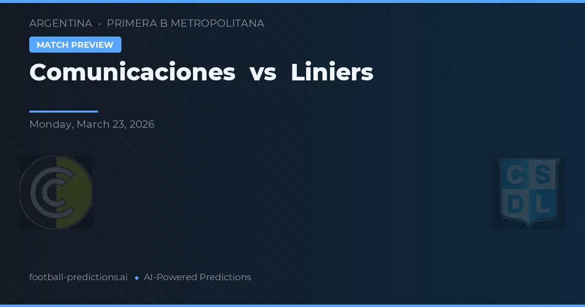 Comunicaciones vs Liniers — matchtips och förhandstitt