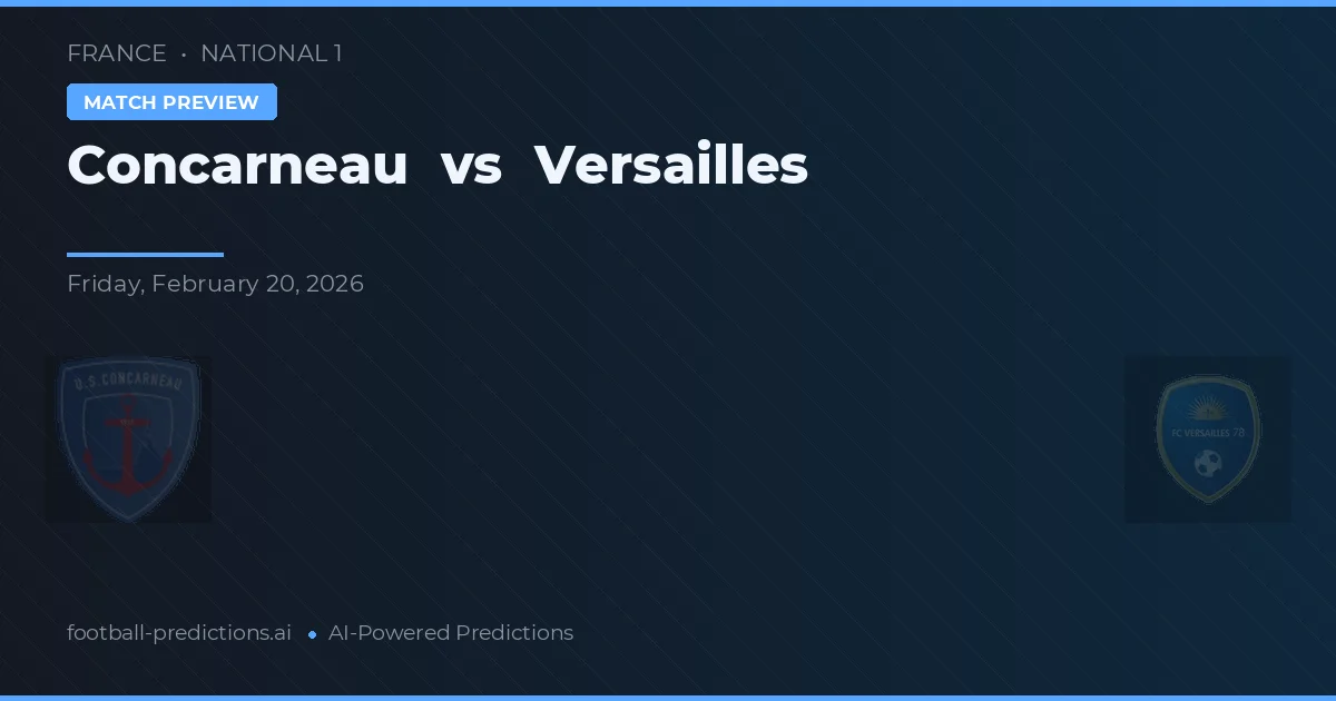 Concarneau vs Versailles — matchtips och förhandstitt