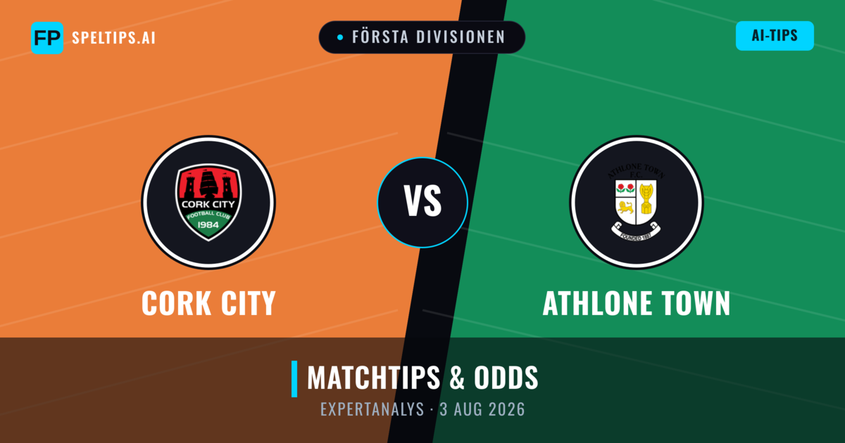 Cork City vs Athlone Town — matchtips och förhandstitt
