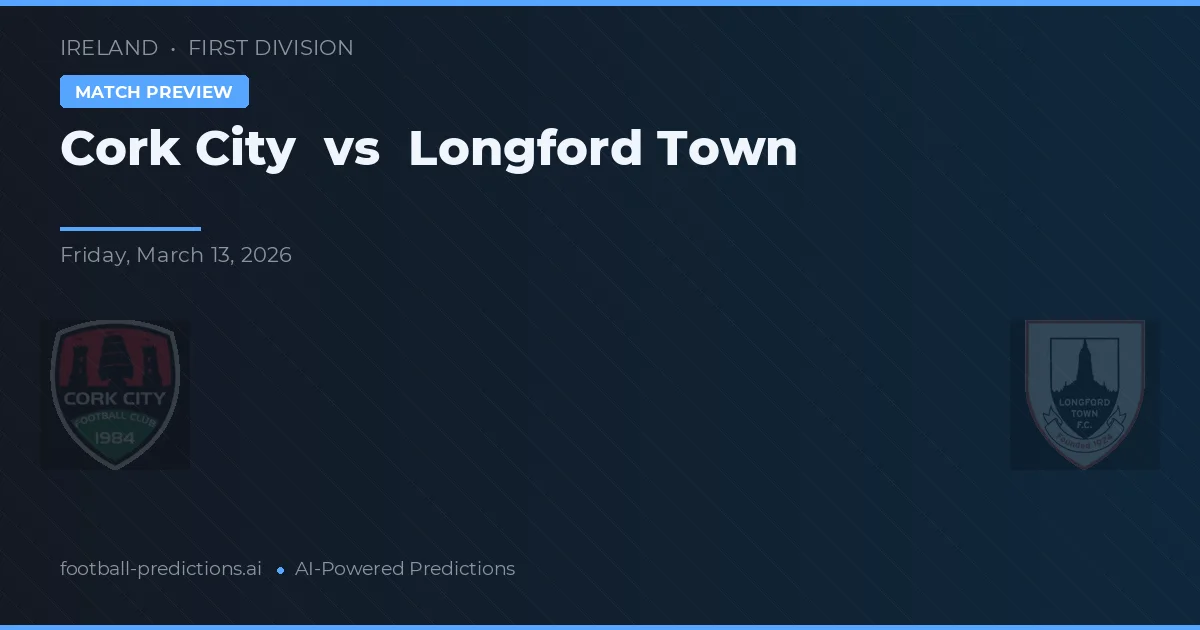 Cork City vs Longford Town — matchtips och förhandstitt