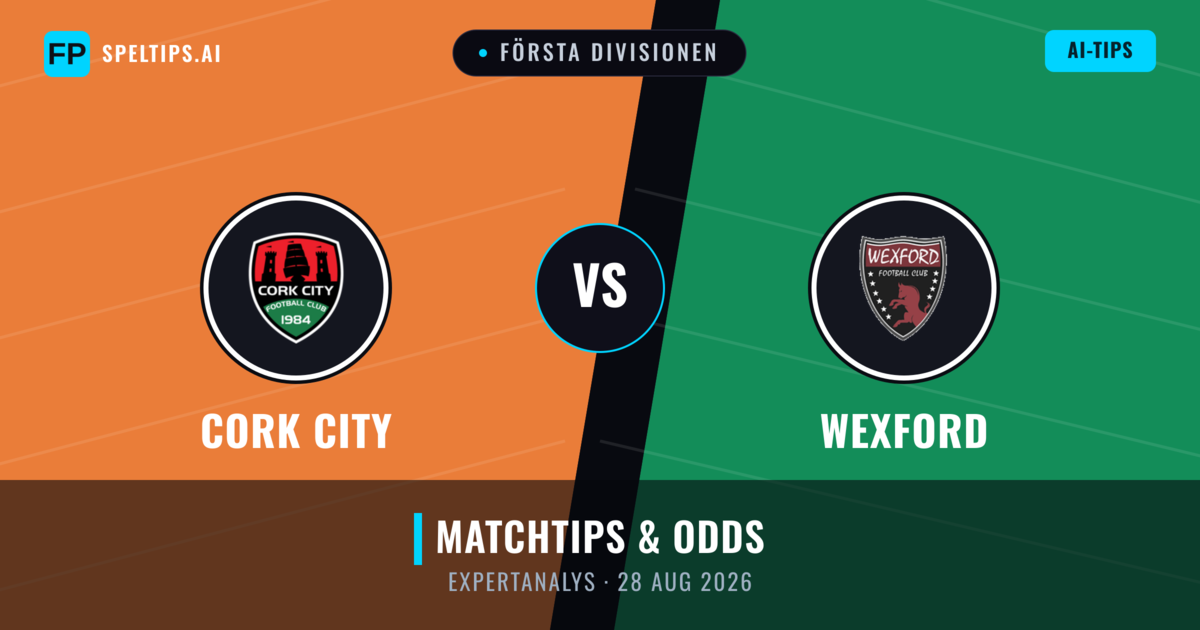 Cork City vs Wexford — matchtips och förhandstitt