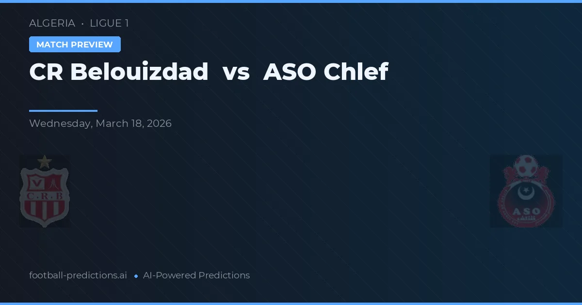 CR Belouizdad vs ASO Chlef — matchtips och förhandstitt
