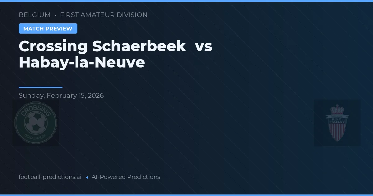 Crossing Schaerbeek vs Habay-la-Neuve — matchtips och förhandstitt