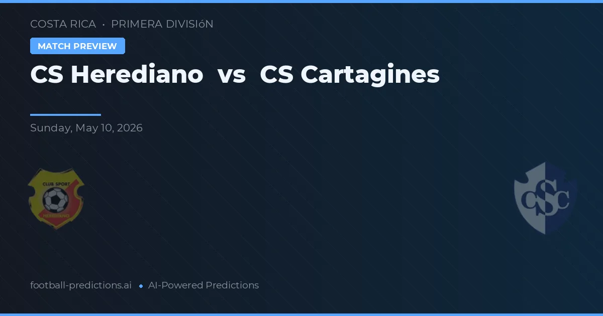 CS Herediano vs CS Cartaginés — matchtips och förhandstitt