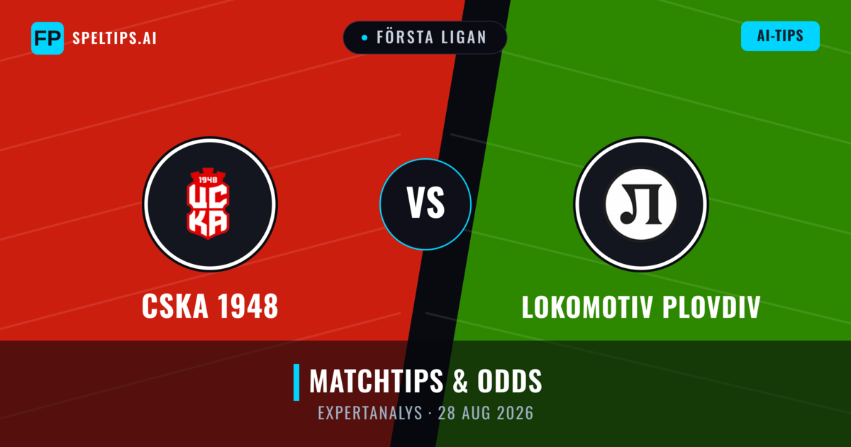 CSKA 1948 vs Lokomotiv Plovdiv — matchtips och förhandstitt