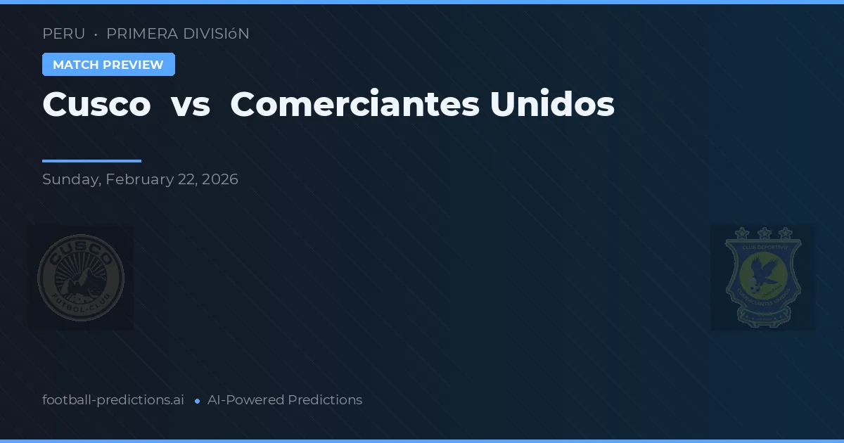 Cusco vs Comerciantes Unidos — matchtips och förhandstitt