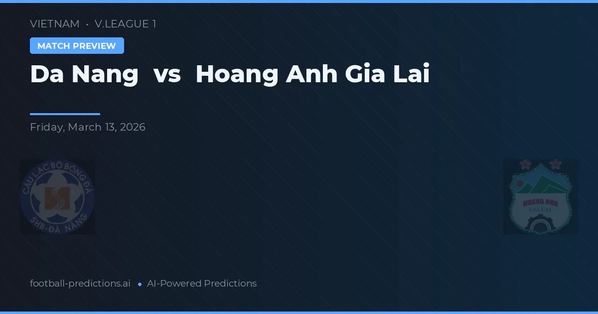 Đà Nẵng vs Hoàng Anh Gia Lai — matchtips och förhandstitt