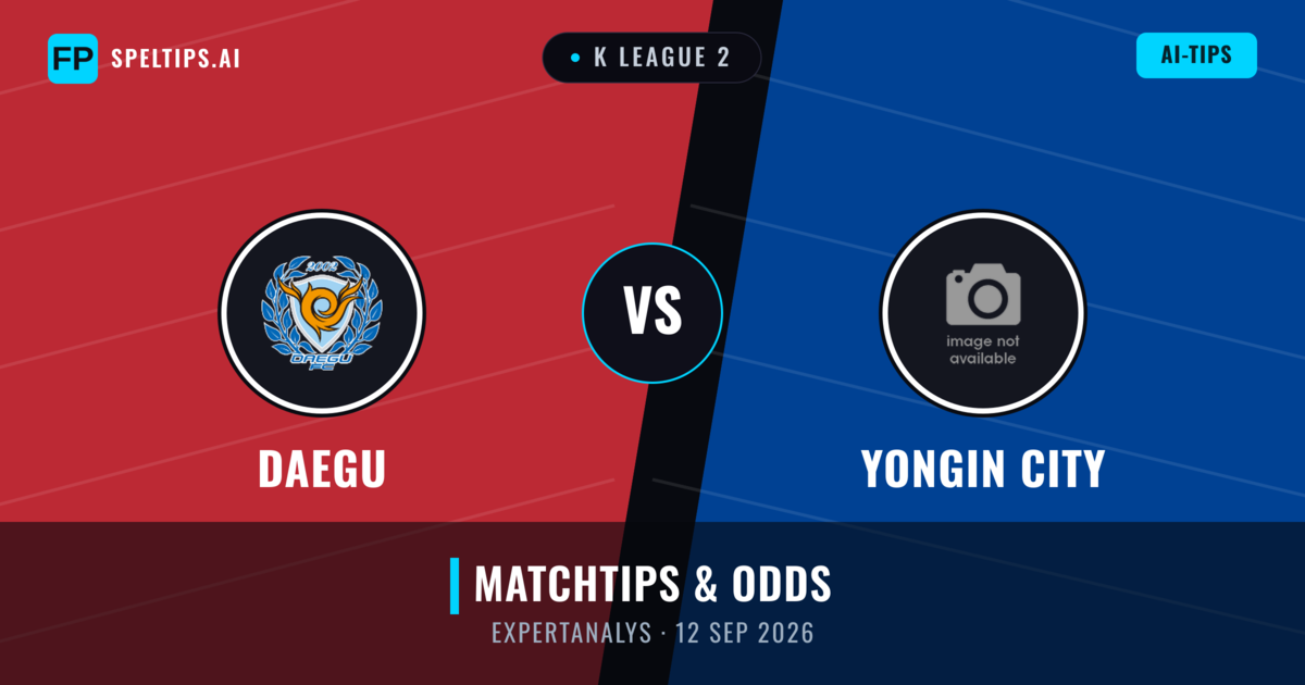 Daegu vs Yongin City — matchtips och förhandstitt