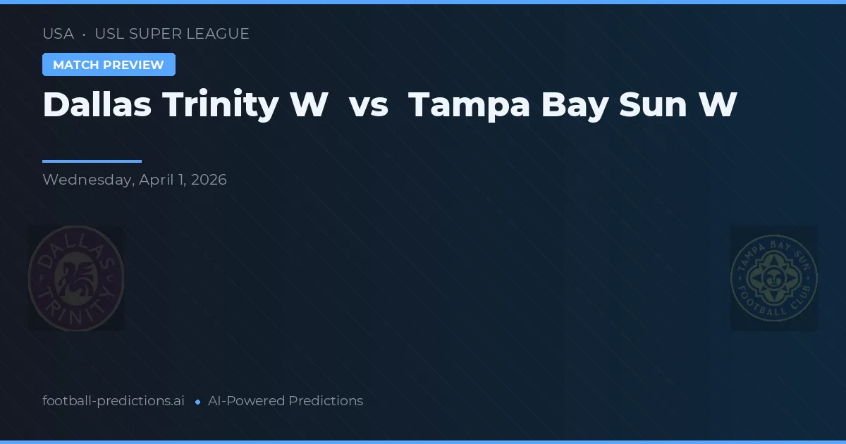 Dallas Trinity W vs Tampa Bay Sun W — matchtips och förhandstitt