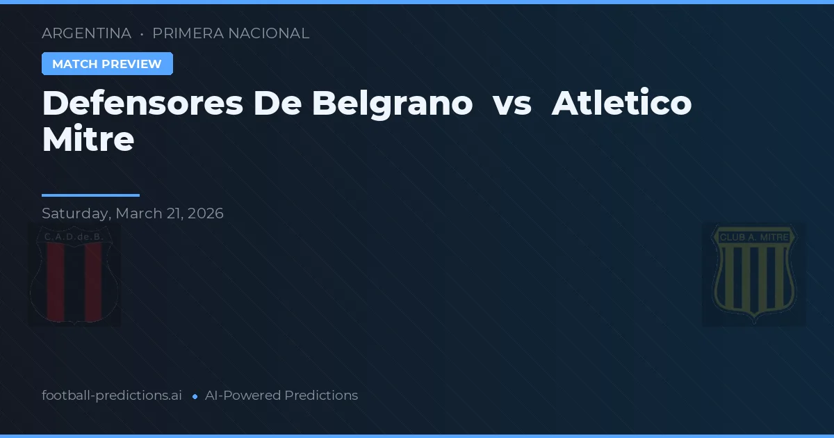 Defensores de Belgrano vs Atlético Mitre — matchtips och förhandstitt