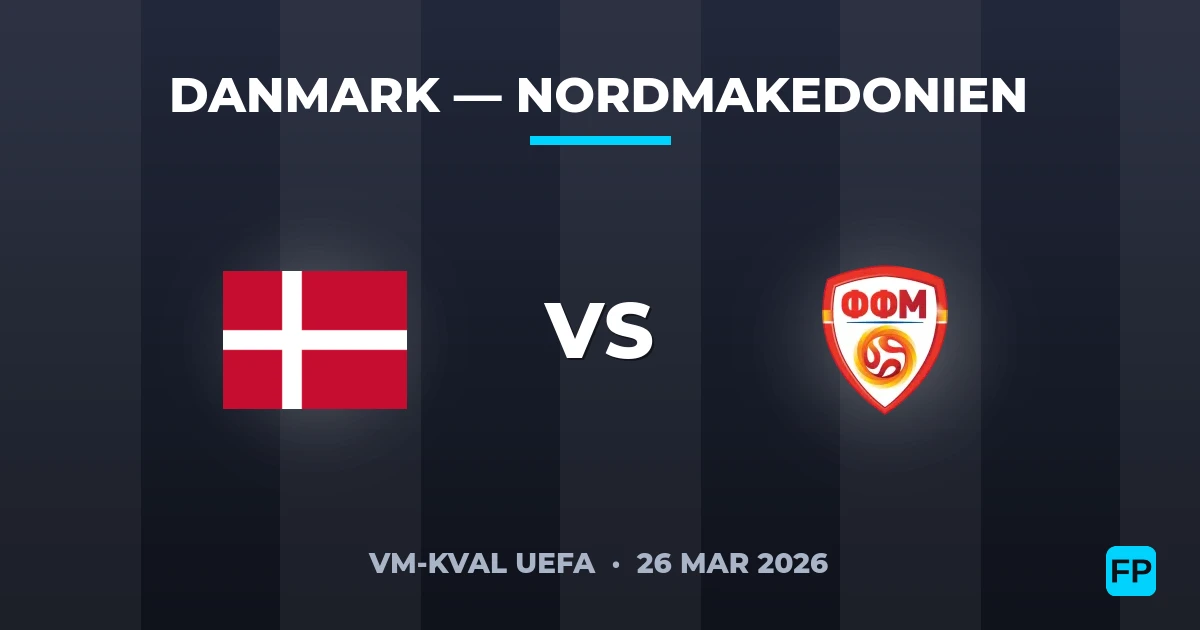 Danmark vs Nordmakedonien — matchtips och förhandstitt