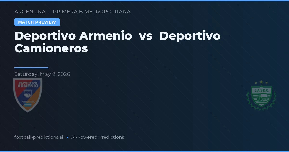 Deportivo Armenio vs Deportivo Camioneros — matchtips och förhandstitt