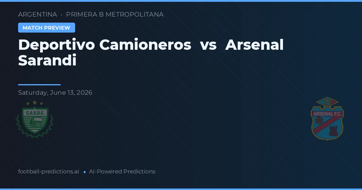 Deportivo Camioneros vs Arsenal de Sarandí — matchtips och förhandstitt