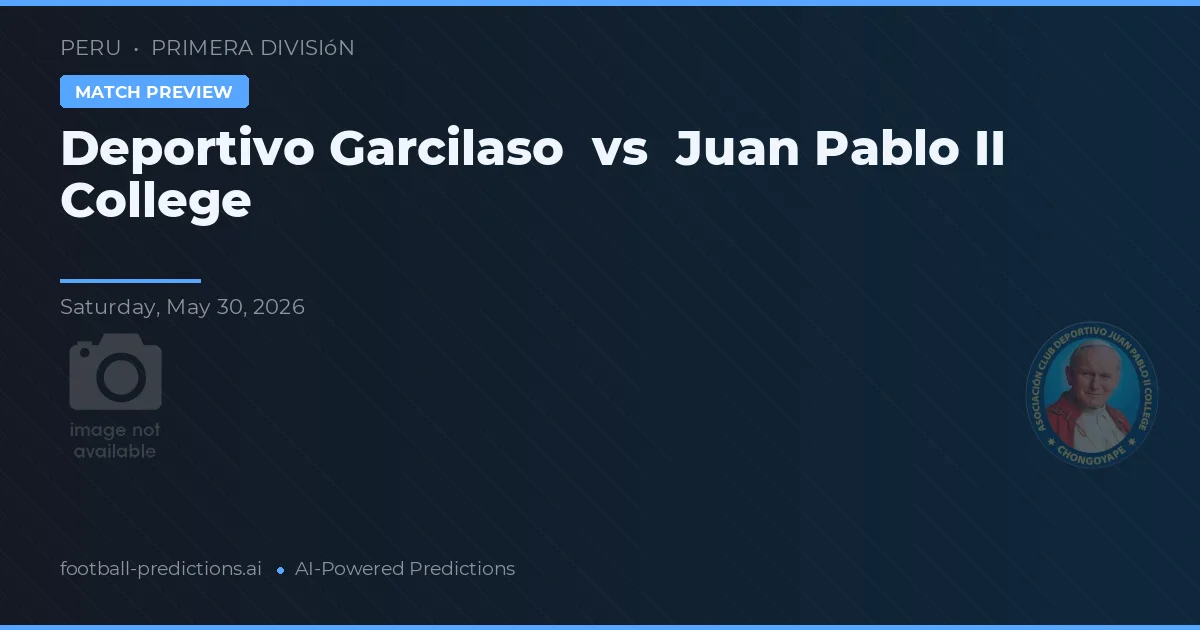 Deportivo Garcilaso vs Juan Pablo II College — matchtips och förhandstitt