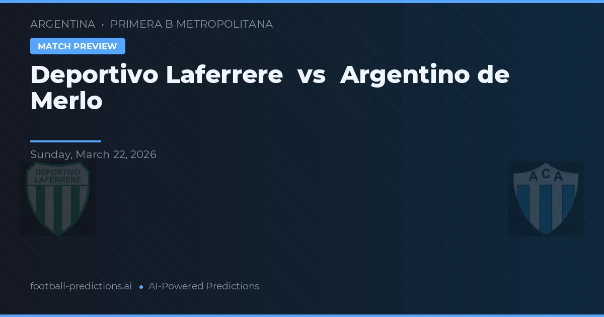 Deportivo Laferrere vs Argentino de Merlo — matchtips och förhandstitt