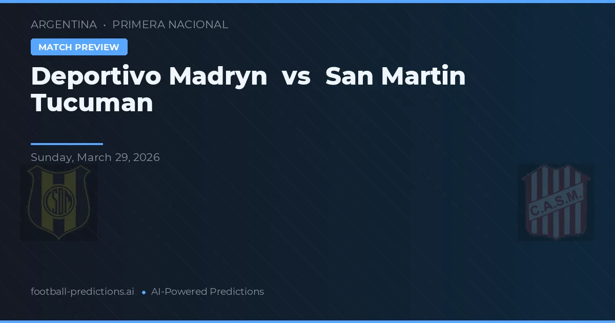 Deportivo Madryn vs San Martín Tucumán — matchtips och förhandstitt