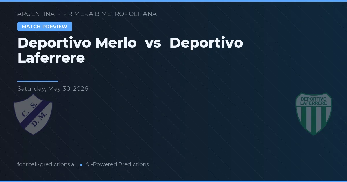 Deportivo Merlo vs Deportivo Laferrere — matchtips och förhandstitt