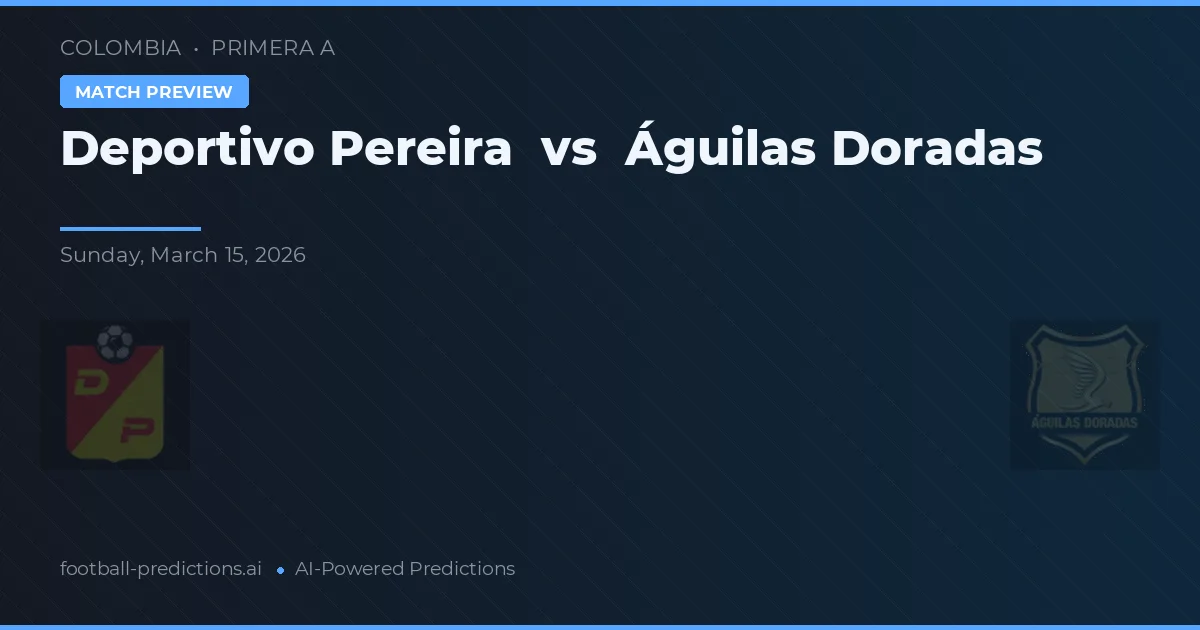Deportivo Pereira vs Águilas Doradas — matchtips och förhandstitt