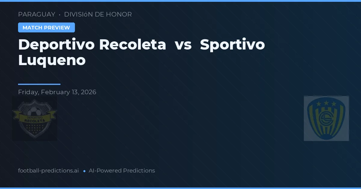Deportivo Recoleta vs Sportivo Luqueño — matchtips och förhandstitt