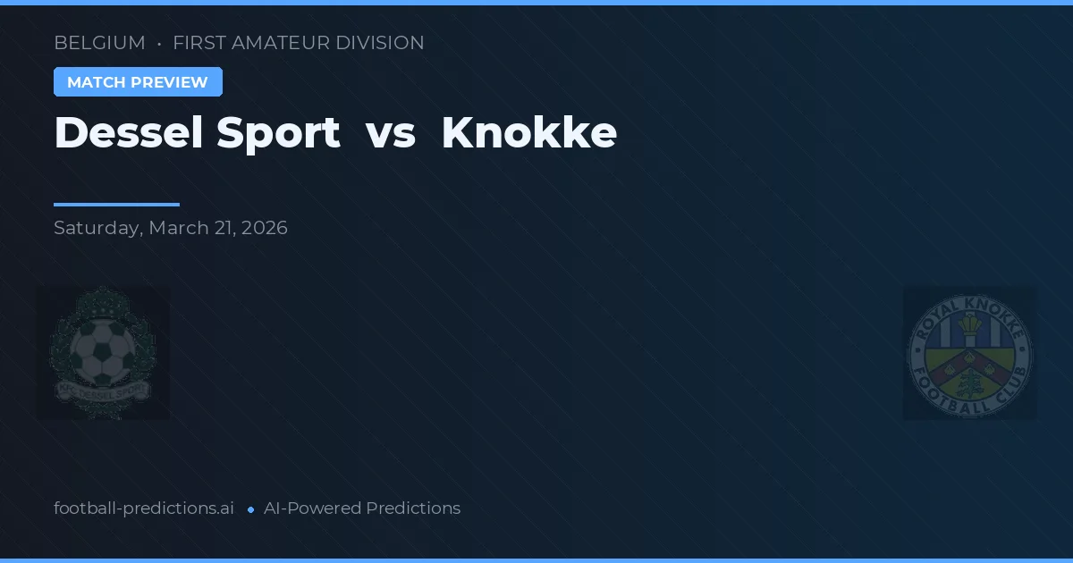 Dessel Sport vs Knokke — matchtips och förhandstitt