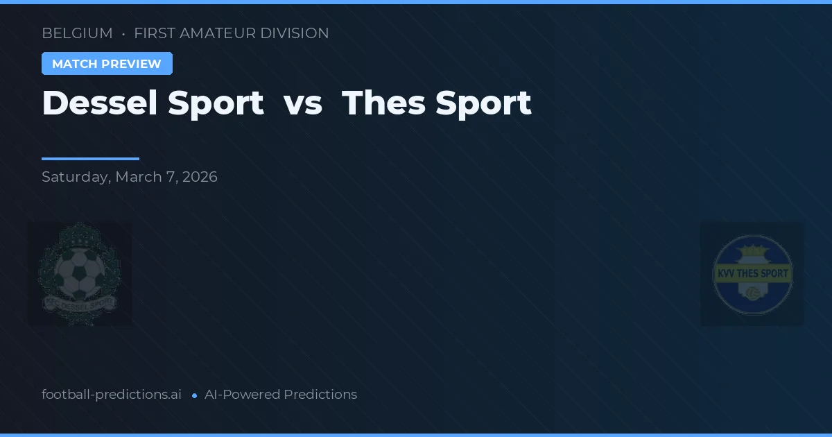 Dessel Sport vs Thes Sport — matchtips och förhandstitt