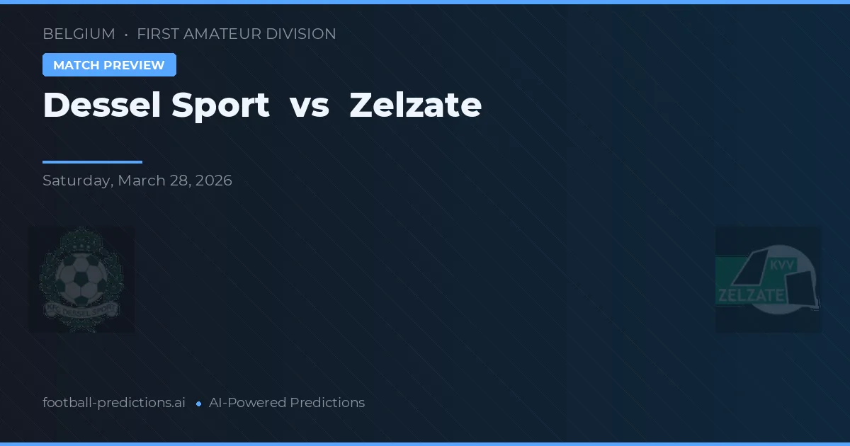 Dessel Sport vs Zelzate — matchtips och förhandstitt