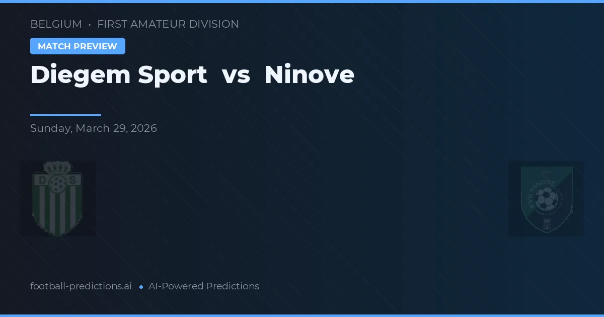 Diegem Sport vs Ninove — matchtips och förhandstitt