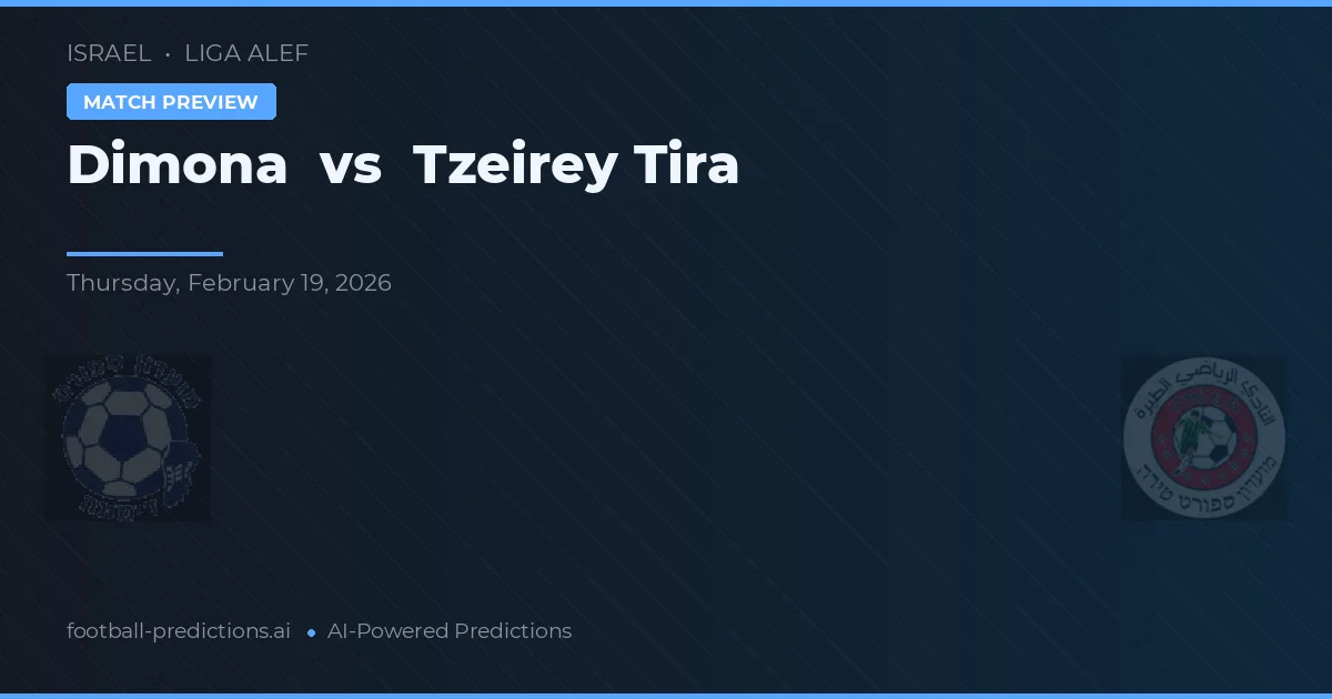 Dimona vs Tzeirey Tira — matchtips och förhandstitt
