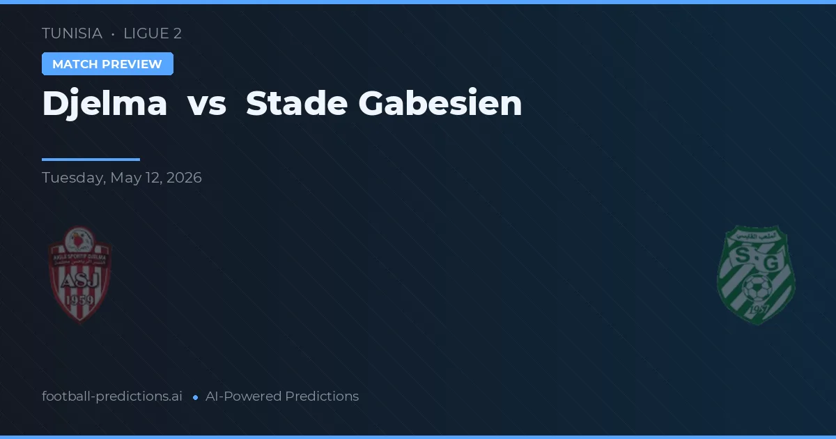 Djelma vs Stade Gabesien — matchtips och förhandstitt