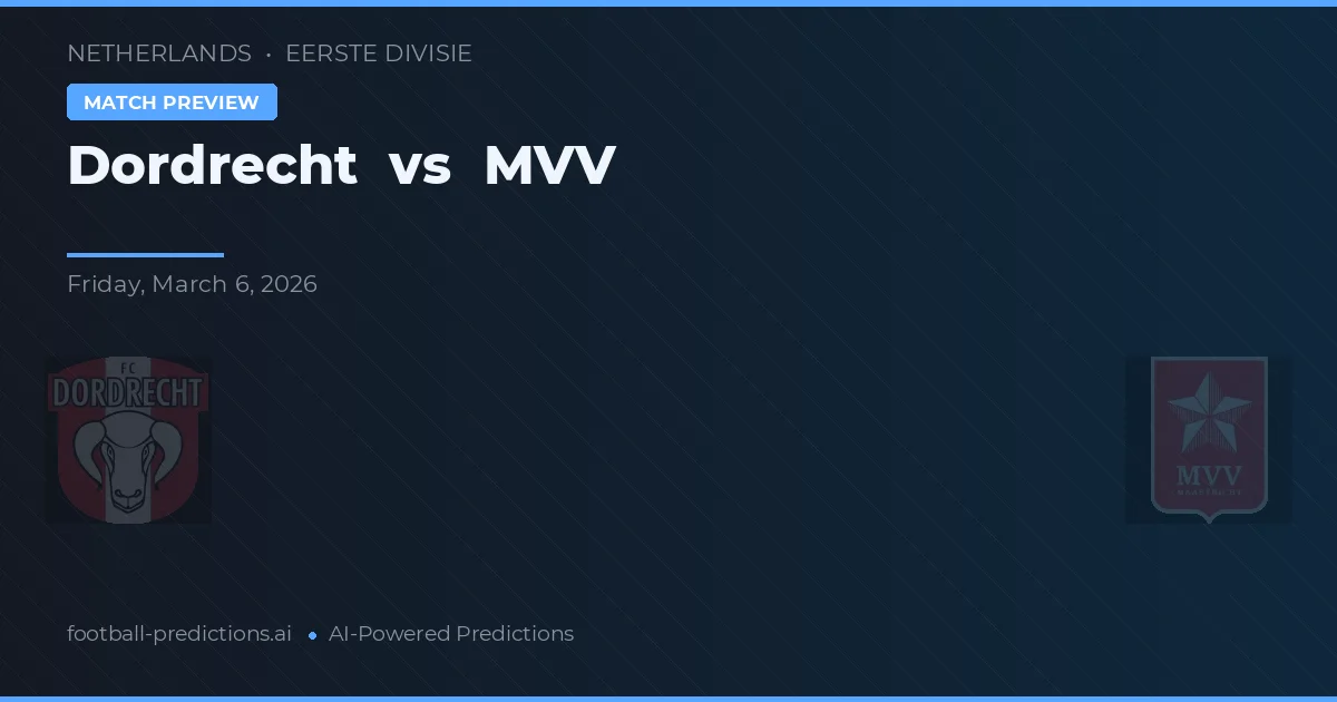 Dordrecht vs MVV Maastricht — matchtips och förhandstitt