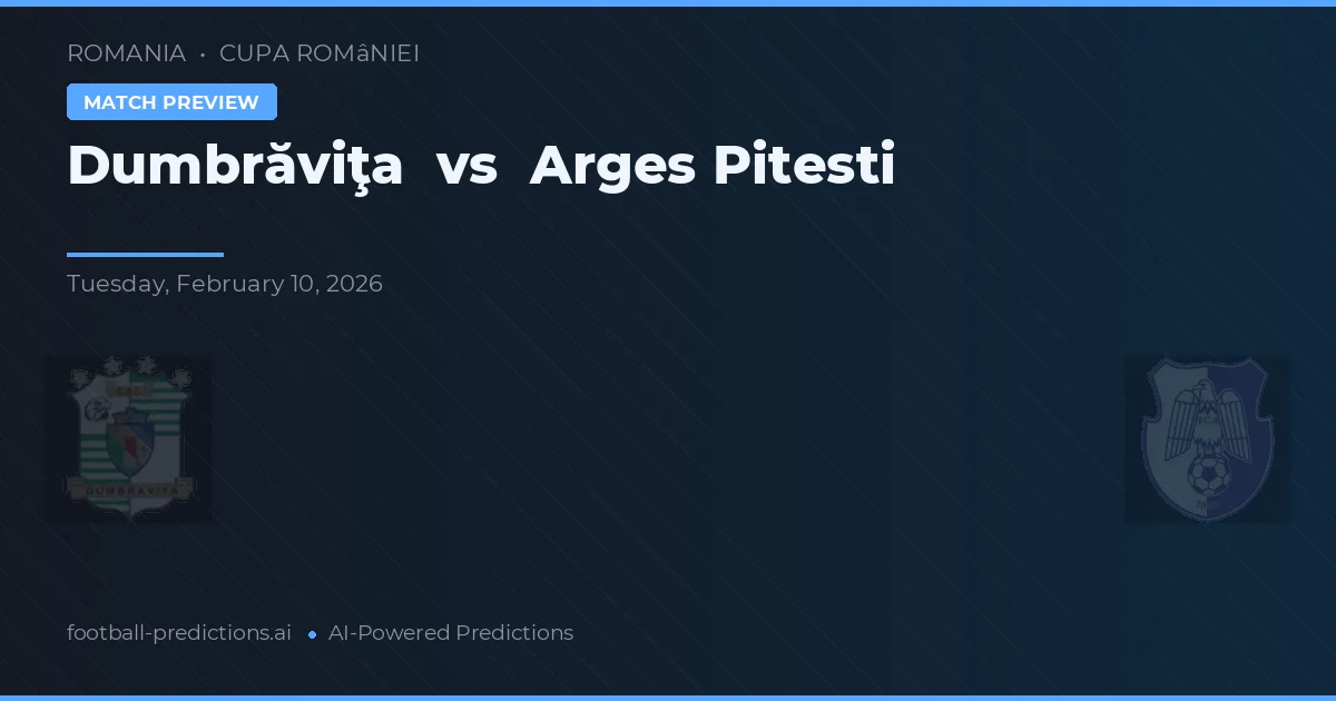 Dumbrăviţa vs Arges Pitești — matchtips och förhandstitt