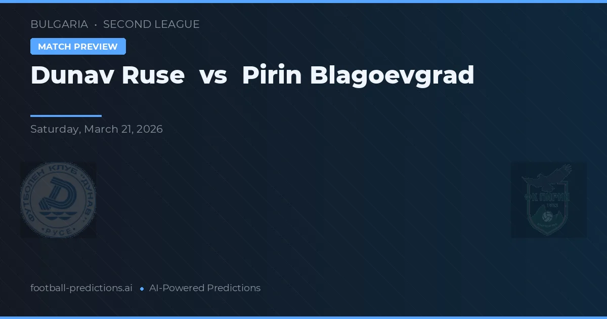 Dunav Ruse vs Pirin Blagoevgrad — matchtips och förhandstitt