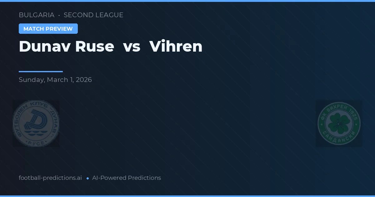 Dunav Ruse vs Vihren — matchtips och förhandstitt