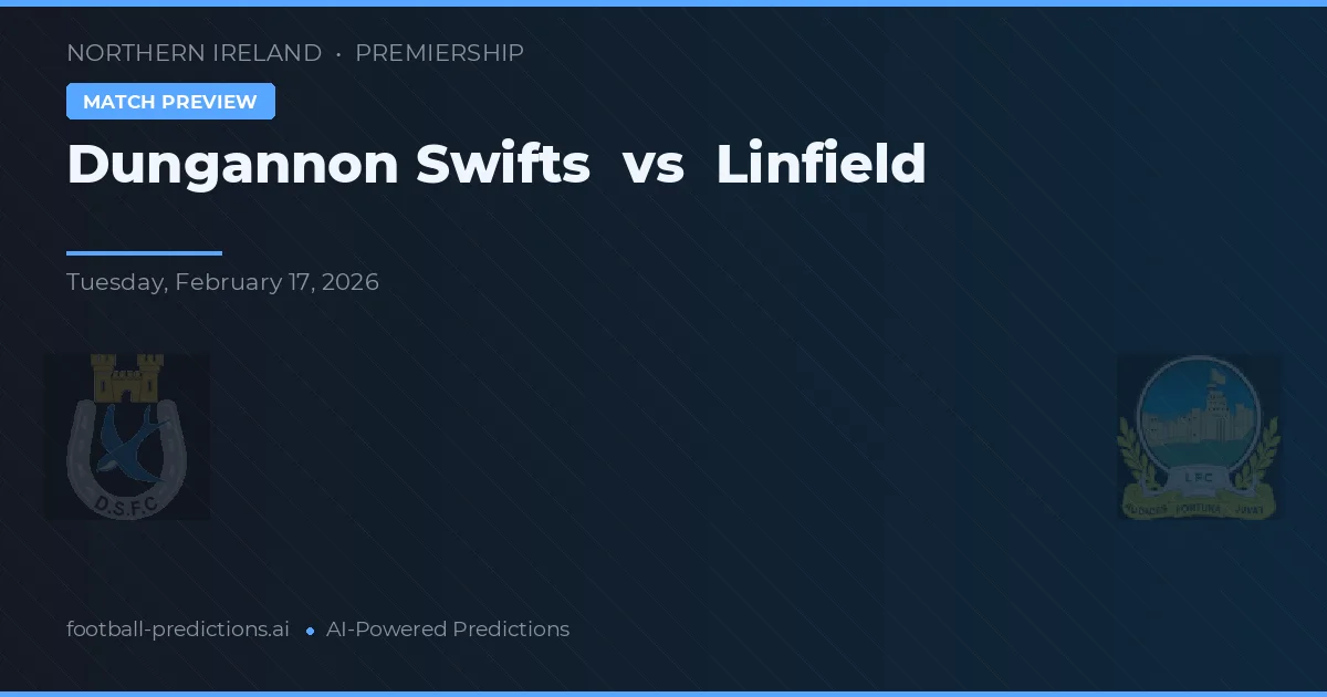 Dungannon Swifts vs Linfield — matchtips och förhandstitt