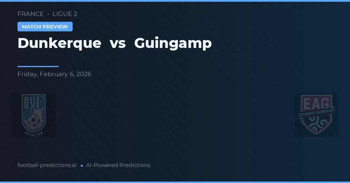 Dunkerque vs Guingamp — matchtips och förhandstitt
