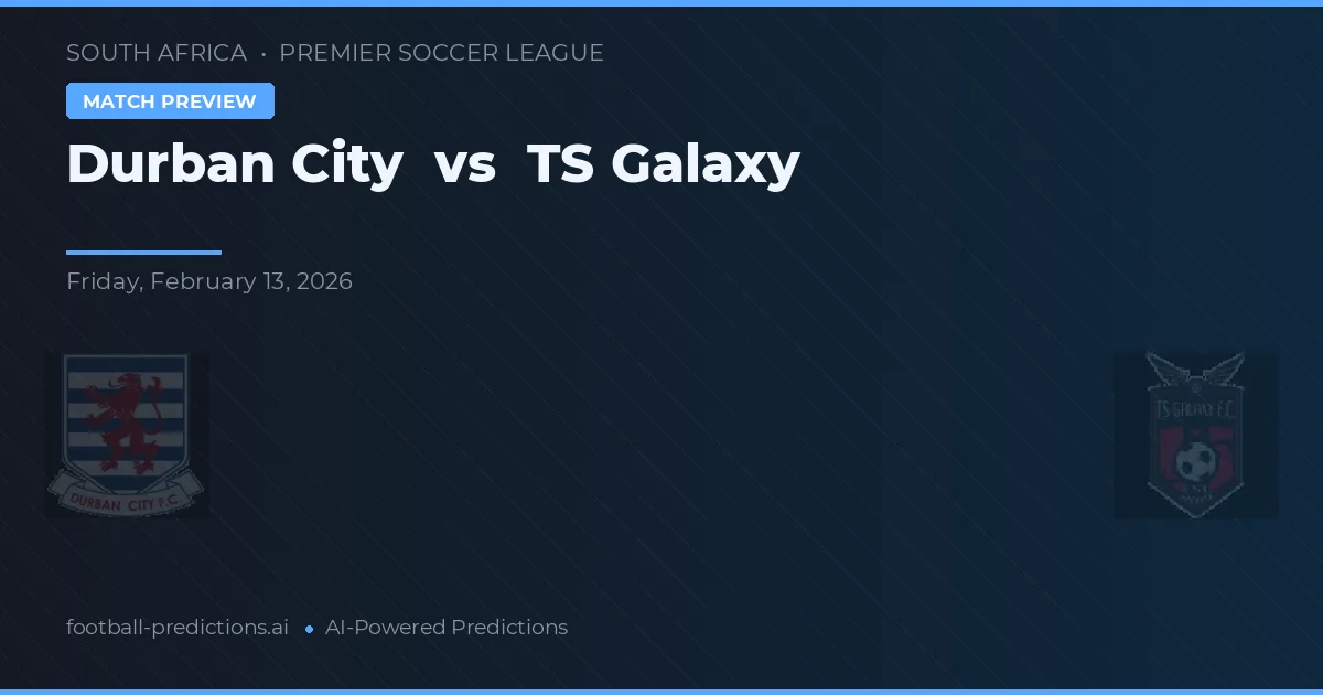 Durban City vs TS Gaalax — matchtips och förhandstitt