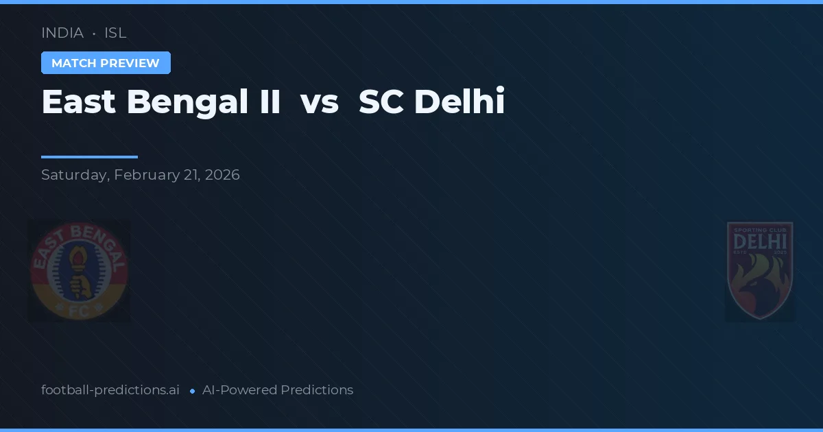 East Bengal II vs SC Delhi — matchtips och förhandstitt