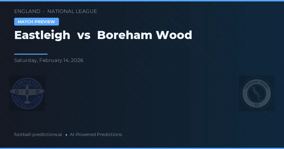 Eastleigh vs Boreham Wood — matchtips och förhandstitt