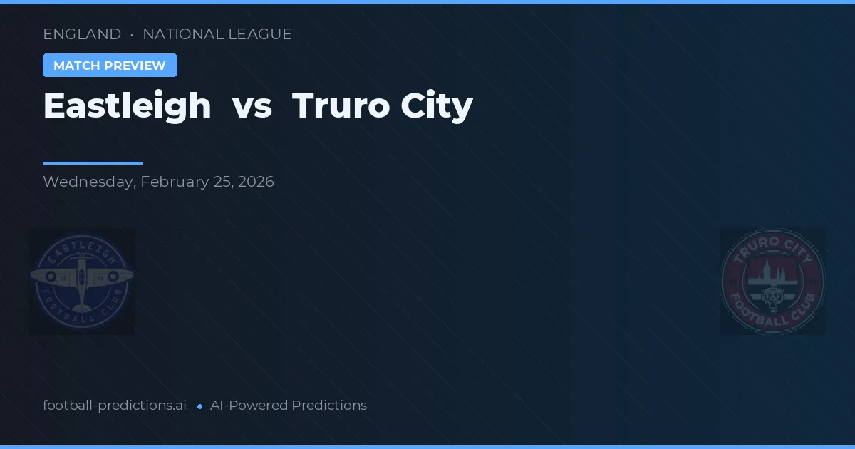 Eastleigh vs Truro City — matchtips och förhandstitt