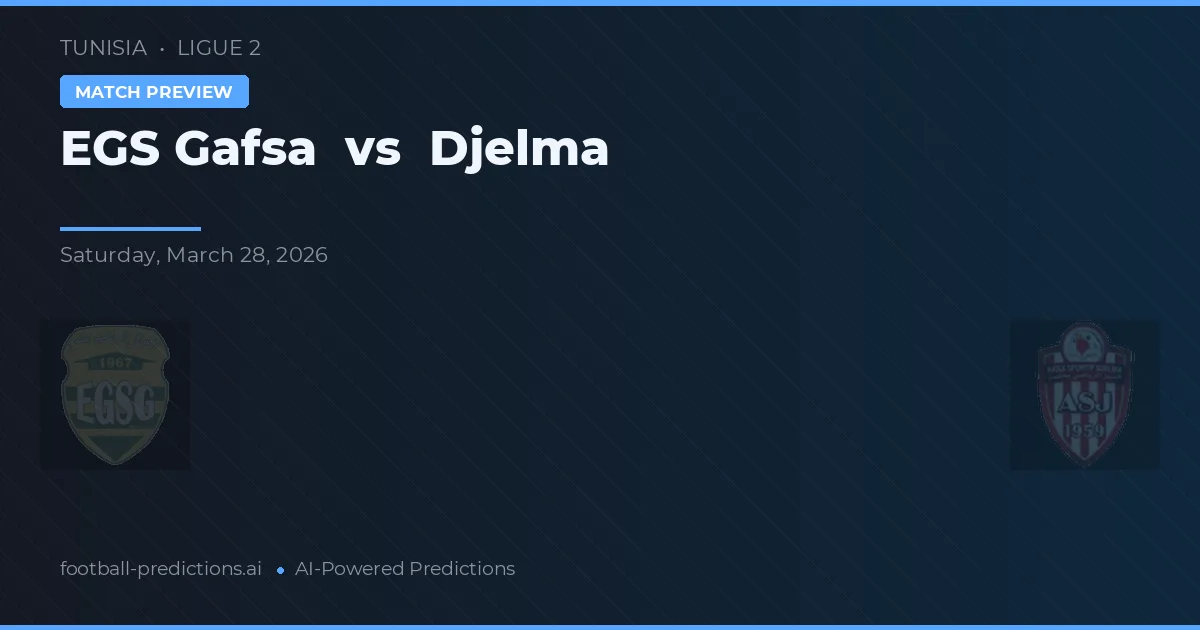 EGS Gafsa vs Djelma — matchtips och förhandstitt