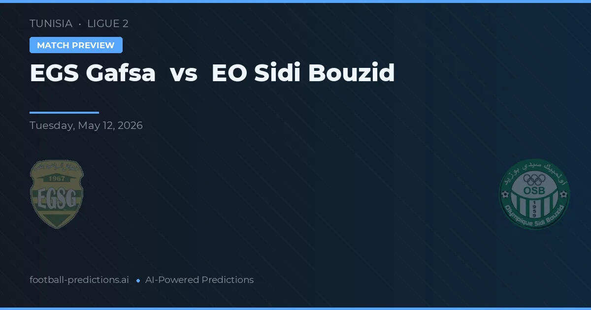 EGS Gafsa vs EO Sidi Bouzid — matchtips och förhandstitt
