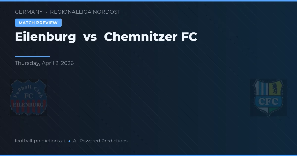 Eilenburg vs Chemnitzer FC — matchtips och förhandstitt