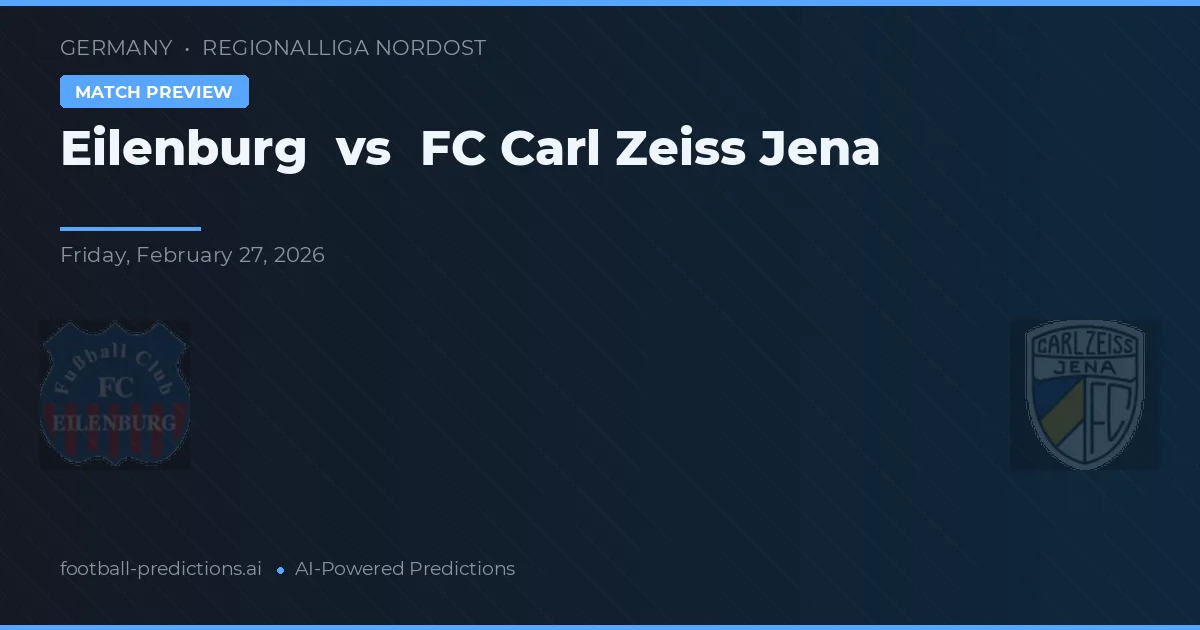 Eilenburg vs FC Carl Zeiss Jena — matchtips och förhandstitt