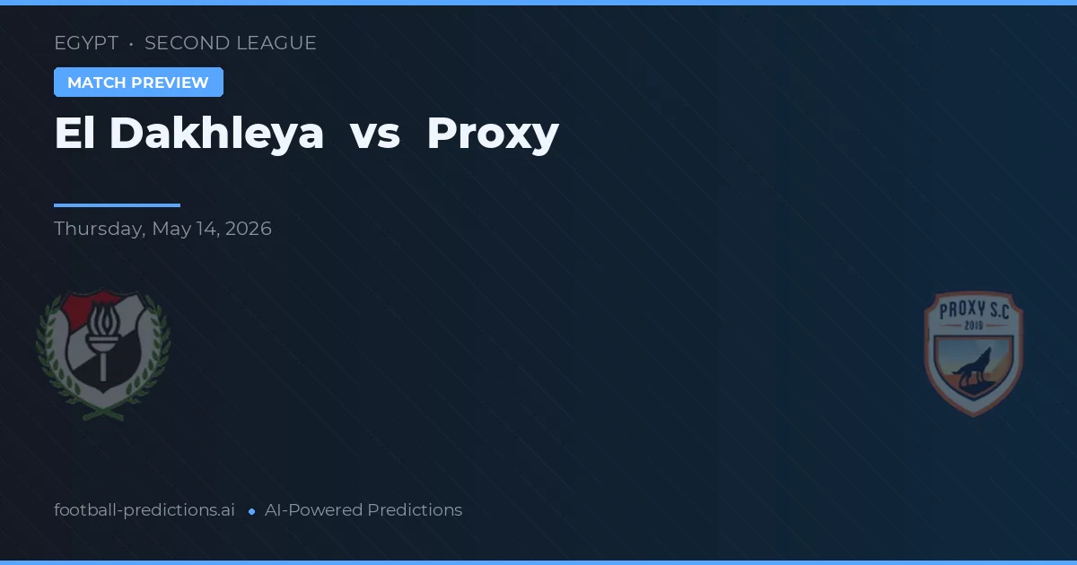 El Dakhleya vs Proxy — matchtips och förhandstitt