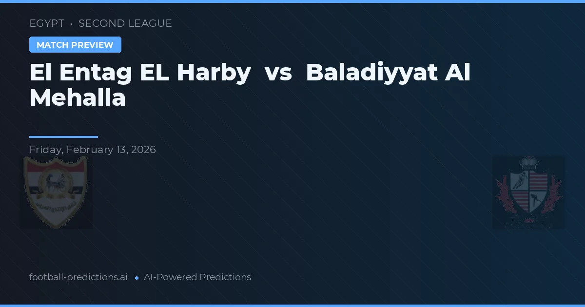 El Entag El Harby vs Baladiyyat Al Mehalla — matchtips och förhandstitt