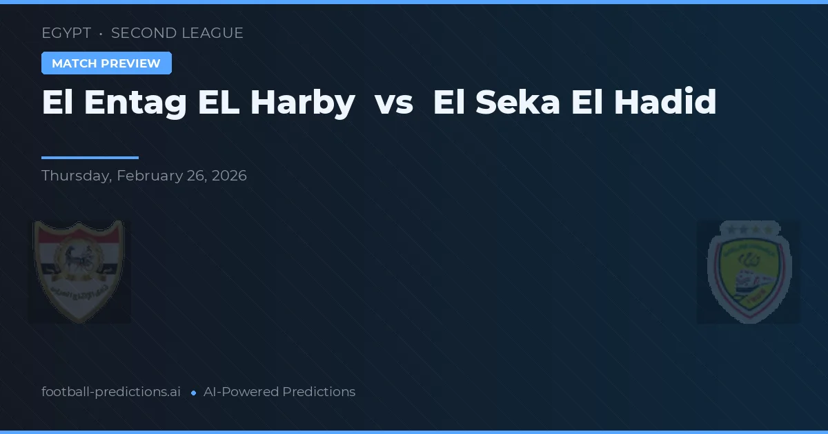 El Entag El Harby vs El Seka El Hadid — matchtips och förhandstitt